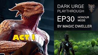 BG3 EP 30 | Honour Difficulty | Dark Urge | Full Playthrough | Patch 7