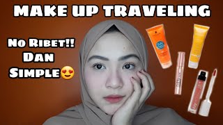 MakeUp Simple Untuk Traveling | Anti Crack Dan Tahan Lama!! -Sofirosfi