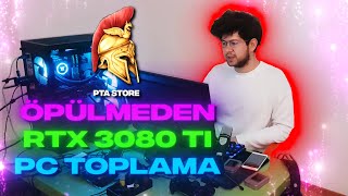 Öpülmeden RTX 3080 Ti PC Toplama