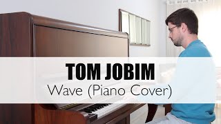 Tom Jobim - Wave (piano cover)