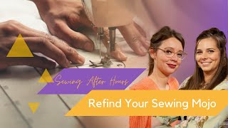 Refind Your Sewing Mojo