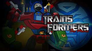 TRAINSFORMERS THE MOVIE(Trailer # 1