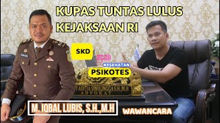 KUPAS TUNTAS LULUS KEJAKSAAAN RI