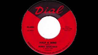 Bobby Marchan - Half A Mind