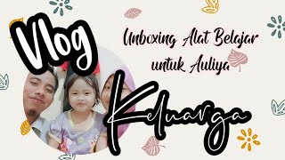 Vlog Keluarga, Unboxing alat peraga belajar..