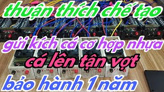 tiếp tục gửi máy kích cá cho khách [ thuận thích chế tạo ]