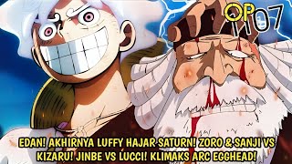 SPOILER OP 1107 DARI EDITOR! KLIMAKS ARC EGHEAD! AKHIRNYA LUFFY HAJAR SATURN! ZORO & SANJI VS KIZARU