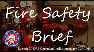 Fire Safety Brief - Episode 3 - DFS Operational Adjustments for COVID19