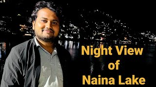 Naina Lake Night View | Tallital Bus Stand | Street Food in Nainital | National Night View