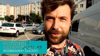 #1 Rodzinny Kampervan - przerabiamy Fiata Ducato