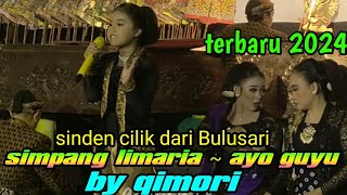 SIMPANG LIMARIA ~ AYO GUYU BY QIMORA SINDEN CILIK BERBAKAT DARI BULUSARI TAROKAN KEDIRI