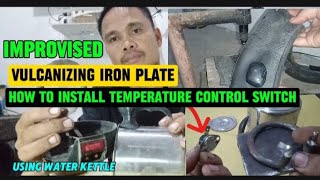 IMPROVISED VULCANIZING IRON PLATE PAANO LAGYAN NG TEMPERATURE CONTROL SWITCH