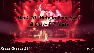 Mack 10 "Hate In Your Eyes" & Eazy - E Tribute [Krush Groove, LA CA 2024]