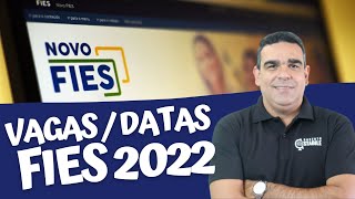 FIES 2022 - VAGAS E DATAS PARA O FIES NO 1º E 2º SEMESTRE DE 2022.