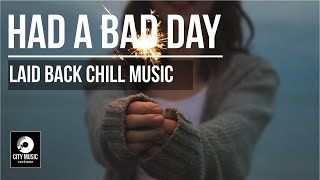 listen on freaking bad day - be simple — Background music for work, study, relax