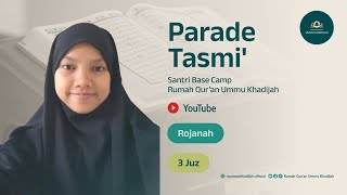 Tasmi Al-Qur'an 3 Juz | Rojanah | Santriwati Basecamp Rumah Qur'an Ummu Khadijah