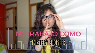 MI EXPERIENCIA TRABAJANDO COMO MISTERY SHOPPER