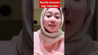 BundA fauzana lagi ndadan