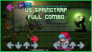 [FC]VS SPRINGTRAP FULL WEEK{Friday Night Funkin' Mod}