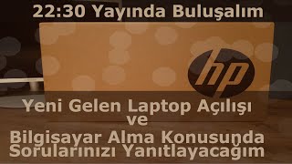 Laptop Açıyoruz ve Sorularınızı Cevaplıyoruz