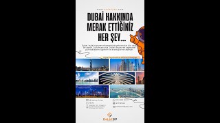 DUBAİ HAKKINDAMERAK ETTİĞİNİZ  HER ŞEY... Dubai’de yatırım yapmanın püf noktaları....