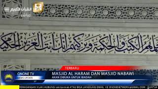 MASJID NABAWI DAN MASJID AL HARAM AKAN SEGERA DI BUKA UNTUK IBADAH