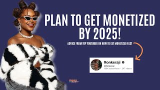 Advice From Top YouTuber On How To Monetize YouTube Channel By The End Of 2024