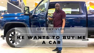 SO HE WANTS TO BUY ME A CAR! OFF DAY VLOG