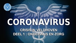 Corona crisis in Veldhoven. Deel 1: Zorg en Onderwijs