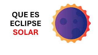 ¿Que es un eclipse solar?