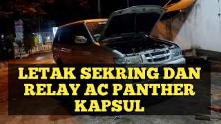 LETAK SEKRING & RELAY AC PANTHER KAPSUL