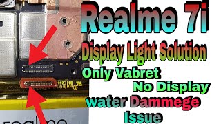 Realme 7i Display light problem solution .realme 7i water dammege only vabret no display problem