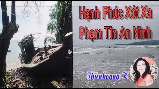 Hạnh Phúc Xót Xa/ Phạm Tín An Ninh/ Diễn Đọc Thiên Hoàng