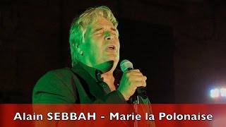 Alain SEBBAH - Sosie vocal de Serge Lama - Marie la Polonaise