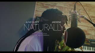 AJ McQueen - Naturally ft.JaeRene (Official Video)