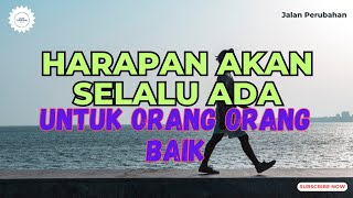 JANGAN PERNAH TAKUT MENJADI ORANG BAIK || Motivasi Hidup