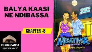 BALYA KAASI NE NDIBASSA (1) - MBAIYWA - OBUTABO BWÓLUGANDA