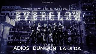 EVERGLOW - Adios/DUN DUN/LA DI DA (award show perf. concept)