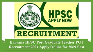 Haryana HPSC Post Graduate Teacher PGT Recruitment 2024 Apply Online 3069 Post #jobs #recruitment