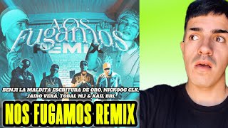 (REACCIÓN) - NOS FUGAMOS REMIX - BENJI LA MALDITA ESCRITURA DE ORO, NICKOOG CLK, JAIRO VERA & ETC