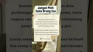 jangan pelit & perhitungan sama orang tua #shorts #storyislami #islamicstatus #statuswhatsapp