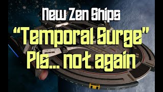 New Zen Ships Coming and the "Temporal Surge" Trait