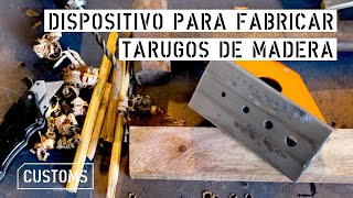 Dispositivo para fabricar tarugos de madera | CUSTOMS