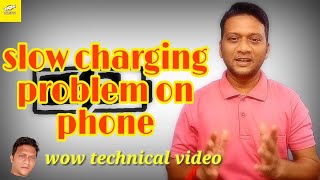 Very slow charging phone? Do it right with these 5 methods | prasad panchal wow technical video