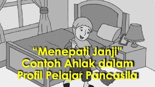 Profil Pelajar Pancasila | Menepati Janji