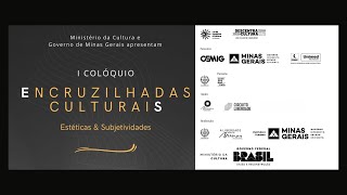 Colóquio Encruzilhadas Culturais - Estéticas e Subjetividades - Mesa 2