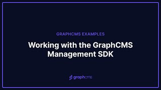 Working with the Hygraph Management SDK