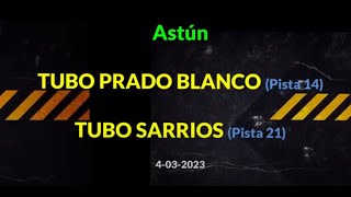 ASTÚN - Tubo Prado Blanco (pista 14) Tubo Sarrios (pista 21) (4-03-2023)