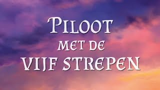 Piloot met de vijf Strepen