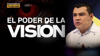 El Poder de la Visión l Importadores Podcast | EP #31